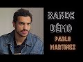 Bande Démo/Showreel Pablo Martinez 