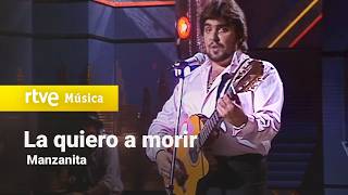 Manzanita - "La quiero a morir" (Cantantes y sonantes - 1985) "HD"