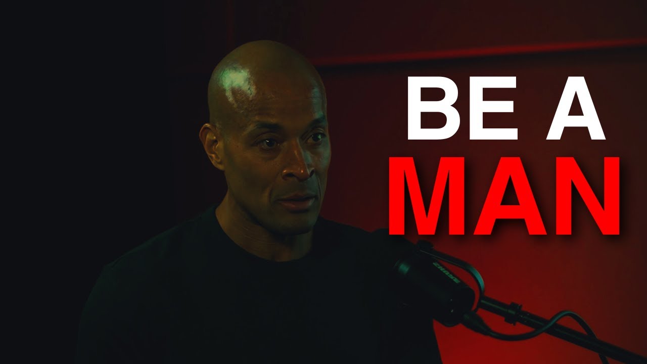 Be a Man - David Goggins Motivational Speech