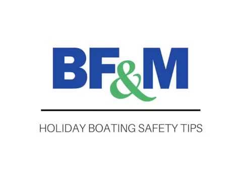 Summer Holiday Boating Safety Tips from BF&M!
