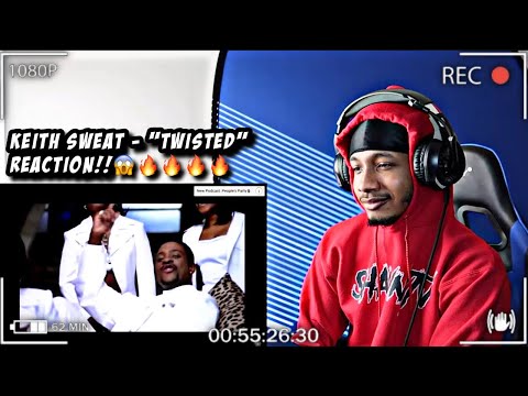 Keith Sweat - Twisted | REACTION!!🔥🔥🔥