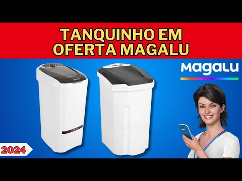 Magalu Tanquinho Na Promoção / Oferta de Tanquinho no Magazine Luiza / Tanquinho de Lavar Roupa.