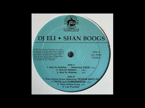 DJ Eli • Shan Boogs - And So Kiddies... feat. Cage