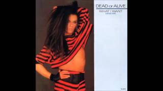 Dead or Alive - What I Want ('84 Dance Mix)