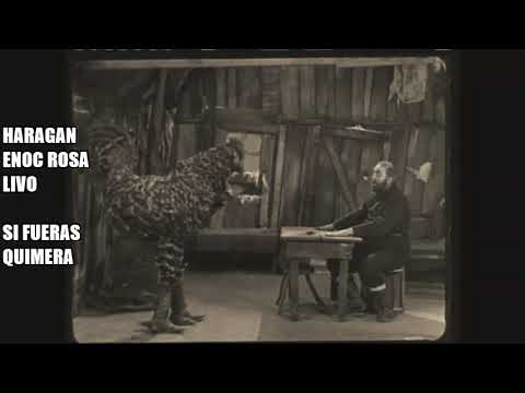 Haragán x Enoc Rosa x Livo - Si fueras quimera
