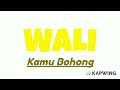 Wali Kamu Bohong Lirik
