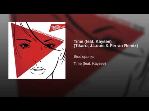 Time (feat. Kaysee) (Tikaro, J.Louis & Ferran Remix)