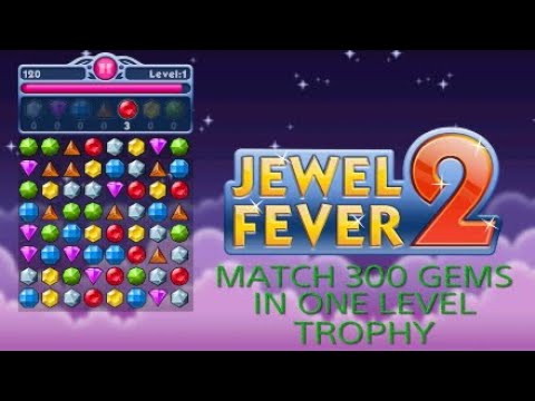 JEWEL FEVER 2 MATCH 300 GEMS IN ONE LEVEL TROPHY PS4 PRO - YouTube