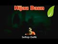 Hijau Daun Setiap Detik VCD 2010 HQ AUDIO VIDEO 4 3