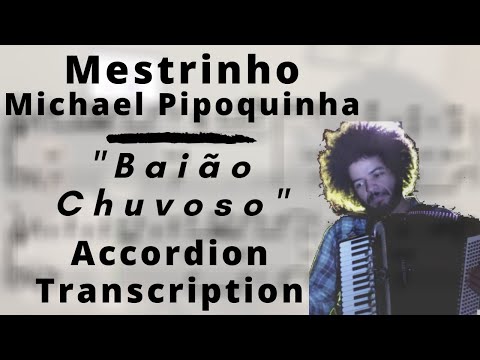 Mestrinho e Michael Pipoquinha - Baião Chuvoso (Accordion Transcription | Theme & Solo)