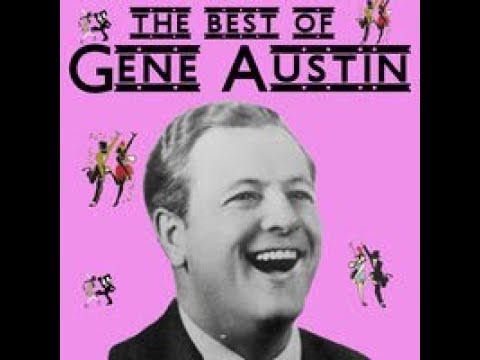 Gene Austin Sings{1925-27}When My Sugar Walks Down The Street-Someday-Sweetheart(19 sides-78's)