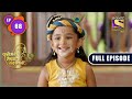 Makhan Chori Ka Ilzam Yashomati Maiyaa Ke Nandlala Ep 68 Full Episode 9 Sep 2022