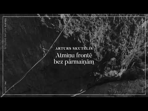 Arturs Skutelis – Atmiņu frontē bez pārmaiņām | 2019