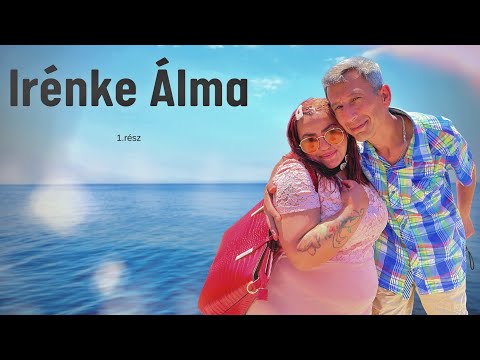Irénke Álma - 1. rész | AZ ELSŐ NAP |