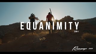 Rampage day 2-4 // Equanimity ep.2
