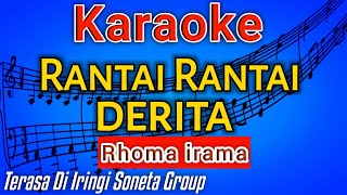 Download lagu RANTAI RANTAI DERITA (Rhoma Irama) KARAOKE mp3