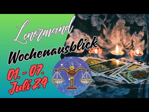 Wochenausblick 01. - 07.07.2024 💫 Sternzeichen  Waage ♎️