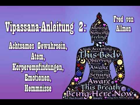 Vipassana-Anleitung 2: Achtsames Gewahrsein, Atem, Körperempfindungen, Emotionen, Hemmnisse
