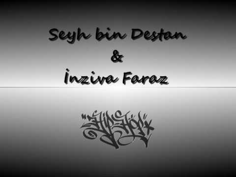 seyh bin Destan&İnziva Faraz ft Newada Kader Sınavı