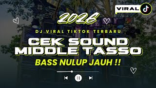 Download lagu CEK SOUND MIDDLE TASSO | DJ VIRAL 2026 🔥BASS NULUP JAUH TEMBUS LAPANGAN!! mp3 Download lagu CEK SOUND MIDDLE TASSO | DJ VIRAL 2026 🔥BASS NULUP JAUH TEMBUS LAPANGAN!! mp3