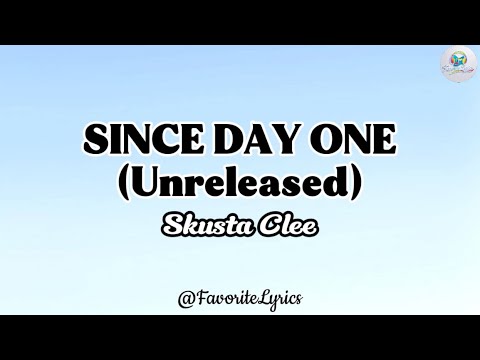 SINCE DAY ONE (Unreleased) | Skusta Clee - Lyrics