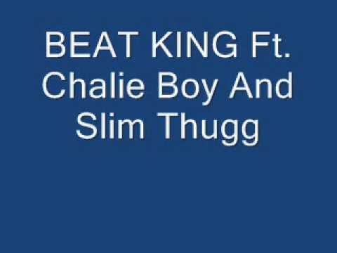 Chalie Boy Ft. Beat King And Slim Thugg- Wake it Up