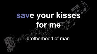 Download lagu brotherhood of man | save your kisses for me | lyrics | paroles | letra | mp3 Download lagu brotherhood of man | save your kisses for me | lyrics | paroles | letra | mp3