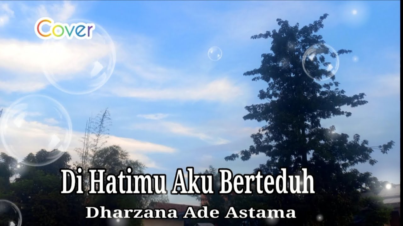 Di Hatimu Aku Berteduh - Cover By Dharzana Ade Astama - Lagu Lawas Deddy Dores