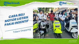 Sambut Era Elektrifikasi, Berikut Cara Beli Kendaraan Listrik agar Mendapat Insentif dari Pemerintah
