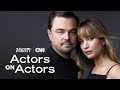 Leonardo DiCaprio Jennifer Lawrence Actors On Actors