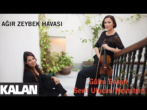 Gülru Ensari & Sevil Ulucan - Ağır Zeybek  [ Yüz Yıllık Serüven © 2018 Kalan Müzik ]