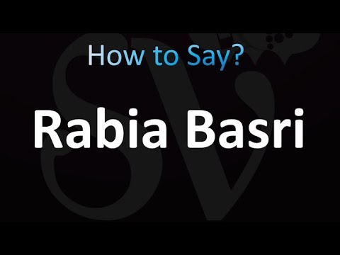 How to Pronounce Rabia Basri (correctly!)