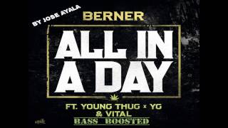 Berner ft Young Thug, YG x Vital - All In A Day (Bass Boosted) (HD)