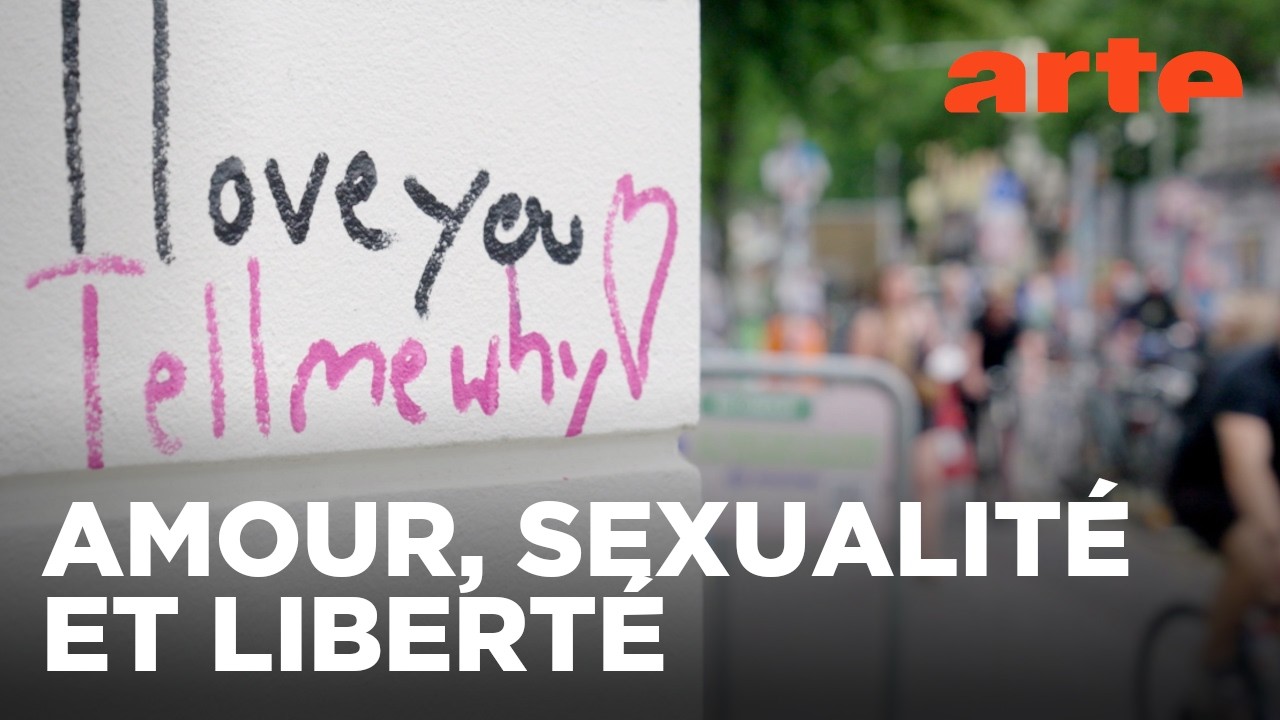 Comment voulons-nous aimer ? |  L’enfant de la liberté | ARTE