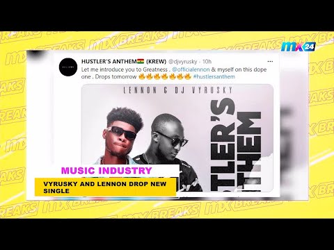 MX BREAKS: Entertainment & Lifestyle - DJ Vyrusky and Lennon drop new single.