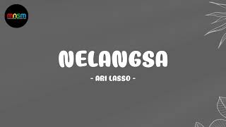 Download lagu Ari Lasso - Nelangsa (Lirik Lagu) #MNSM mp3 Download lagu Ari Lasso - Nelangsa (Lirik Lagu) #MNSM mp3