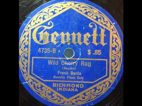 Frank Banta "Wild Cherry Rag" (Ted Snyder ragtime composed 1908)