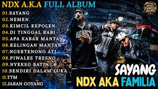 Download lagu NDX AKA FAMILIA FULL ALBUM TERBARU || SAYANG - NEMEN - KIMCIL KEPOLEN || FAMILIA LOVE STORY mp3