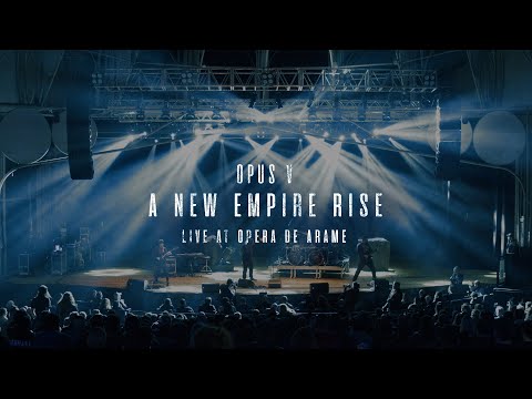 Opus V - A New Empire Rise (Live at Opera de Arame)