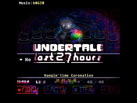 【UNDERTALE-The Last 27 Hours】Hangin'time coronation -Phase3 (Official)