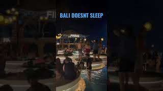 BALI NIGHTLIFE IS DIFFERENT #bali #nightlife