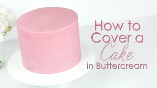 How to cover a cake in buttercream and get smooth sides