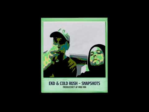 EKD & Cold Rush - Snapshots - 4. Snapshots (Prod. Miki Mik)