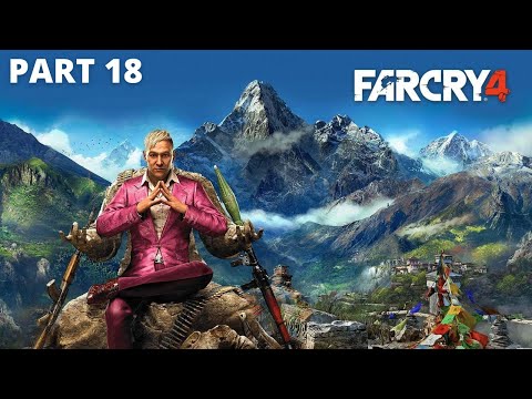 Far Cry 4 - Gameplay Walkthrough - Part 18 - No Commentary