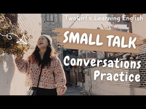 5 Small Talk Conversations Practice : You Can Have Anywhere