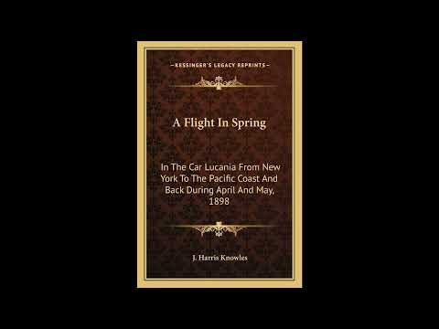A Flight In Spring: In The Car Lucania From New York To The Pacific Coast And Back by Isabella Agness Perley Brereton — free full audiobook