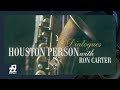 Houston Person, Ron Carter - I Remember Clifford