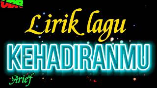 Download lagu #Arief#kehadiranmu#laguterbaru2021 Arief-Kehadiranmu(lirik) mp3