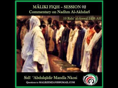 Session 02- Maliki Fiqh - Nadhm al-Akhdari - Sīdī ‘Abdulqādir Mandla Nkosi