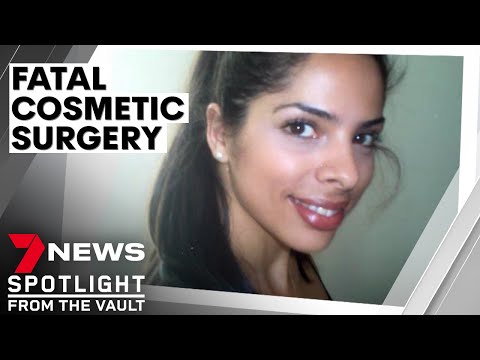 , title : 'Fatal cosmetic surgery: the deadly downside of cheap overseas procedures  | 7NEWS Spotlight